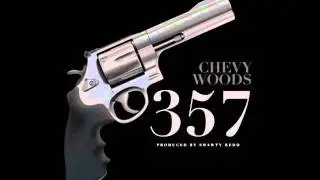 chevy woods-357(prod by shawtyboy)not certified hitz
