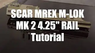 【小教室 Tutorial】PTS Kinetic SCAR MREX M-LOK MK 2 4.25