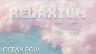 Relaxium &ndash; Underwater Chambers / Ocean Soul | Atmospheric Deep Ambient [Official Audio]