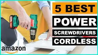 5 Best Power Screwdrivers Cordless 2024