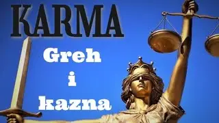 🛑KARMA-greh i kazna🛑