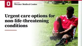 Urgent care options for non-life-threatening conditions | Ohio State Medical Center