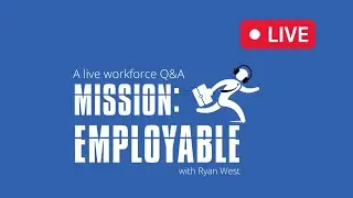 Mission: Employable Live - Job Seeker Paradise