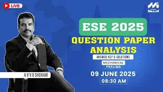 ESE 2025 Mechanical | Question Paper Analysis | Answer Key & Solutions | Msigma Gokulam