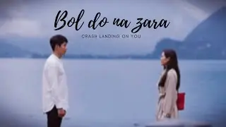 crash landing on you X bol do na zara / hindi vm/ koream mix #kdrama #crashlandingonyou #boldonazara