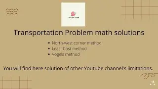 Transportation problem||vogel's approximation[VAM]|Northwest corner||Least cost||Using Simple Method