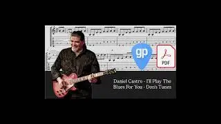 Daniel Castro - I'll Play The Blues For You - Don's Tunes PDF AND Guitar PRO Tabs [TABS]