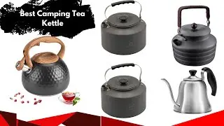 ✅ Top 5 Best Camping Tea Kettle To Have Hot Cup Your Trips