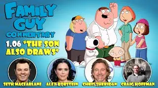Family Guy Commentary Season 1 Episode 6 - The Son Also Draws | w/Seth MacFarlane & Alex Borstein
