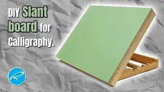Making and using a slant board for calligraphy.