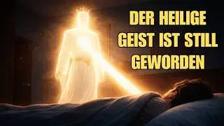 Wenn Du Diese 5 Dinge Tust, Ist Der Heilige Geist Still Geworden in Deinem Leben