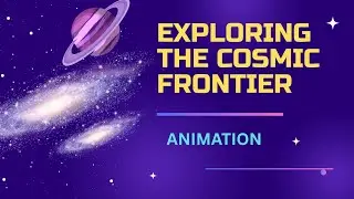 Explore the Beauty of Space in 5 Minutes | Cosmic Animation