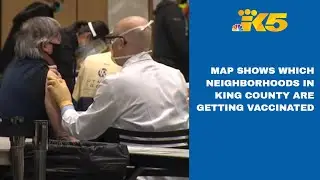 Check your zip code: Map shows which King County neighborhoods are getting vaccinated