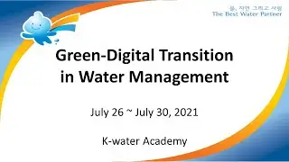 K-water & UNESCO i-WSSM Summer Program (Green-Digital Transition in Water Management)