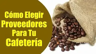 Proveedores De Cafeteria - Guia Paso a Paso