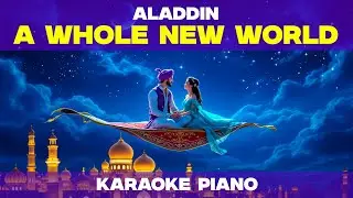 Disney Aladdin - A Whole New World | Piano Karaoke (Solo Piano & Voice) 🎹