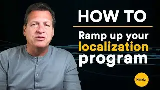 How to Ramp Up Your Localization Program - Nimdzi Insights