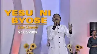 Sam Muvunyi -YESU NI BYOSE- (FULL LIVE CONCERT) 25/05/2025