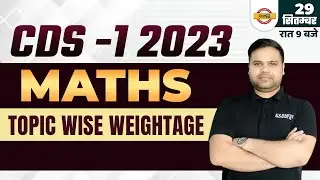 CDS 1 2023 Preparation | CDS Maths Preparation | Maths Topic Wise Weightage in CDS | Deependra Sir