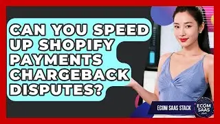 Can You Speed Up Shopify Payments Chargeback Disputes? - Ecom SaaS Stack