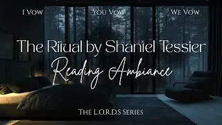 The Ritual by Shantel Tessier Reader Ambiance | Immersive Reading | ASMR