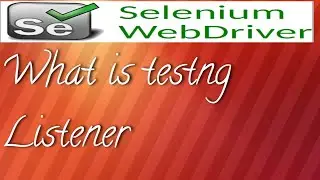 How to Implement TestNG listeners in Selenium Webdriver