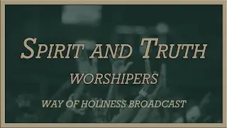 Realms Of Revelation Ecclesia (R.O.R.E.) &mdash; Spirit and Truth Worshippers - January 24, 2026