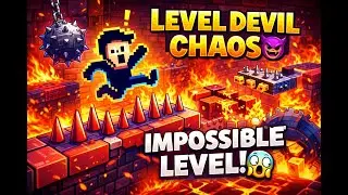 LEVEL DEVIL 😈 | IMPOSSIBLE LEVELS BRO! 😱🔥