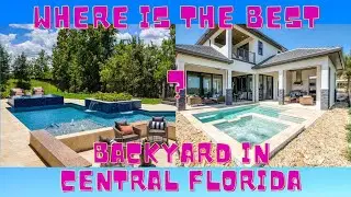 Where is the BEST Backyard in Central Florida?