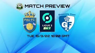 France Ligue 2 - Pau v Grenoble Preview (15/3/22)