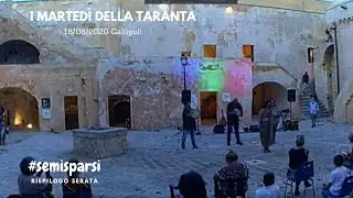 #SemiSparsi - Spettacolo  al Castello Angioino di Gallipoli - 18/08/2021 #live