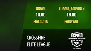 CFEL 2 тур: Brave vs Malavita и Titans eSports vs FairyTail