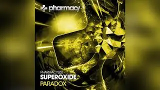 Superoxide - Paradox - Pharmacy Music