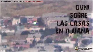 #167  OVNI Luminoso cerca de una casa Tijuana Mayo 2019