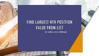 Find Nth Largest element from a List by using Streams !! #java