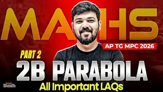 Maths 2B Parabola LAQs | PART 2 | IPE 2nd Year Maths | AP  TG IPE 2026