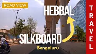 Silkboard to Hebbal Drive | Navigating Bengaluru's Urban Maze