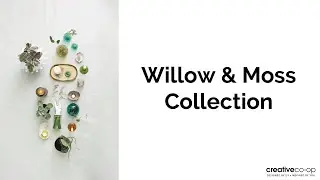 Creative Co-Op Willow & Moss Collection