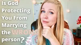 Signs God May Be Protecting You from Marrying the Wrong Person | Heather Danielle