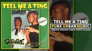 D Double E ft. Kano - Tell Me A Ting | Pure Urban Music