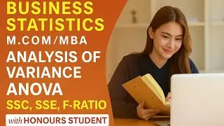Anova | Business Statistics | M.com/MBA | Honours Student |