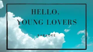 Hello, Young Lovers (The King and I) | Karaoke | Piano Accompaniment | Trinity