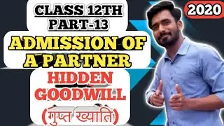 HIDDEN GOODWILL IN HINDI| PART-13|| Accountancy