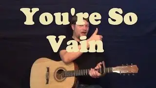 You're So Vain (Carly Simon) Easy Guitar Lesson How to Play Strum Chords Licks TAB Tutorial