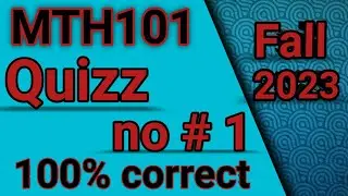 MTH101 Quiz 1 Solution Fall 2023 ||mth101 quiz 1 solution || fall 2023 