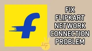 Fix Flipkart App Network Connection (No Internet) Problem|| TECH SOLUTIONS BAR