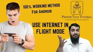 How to use Internet in Flight Mode | How to use Internet in Aeroplane Mode | @ProperTechTutorial