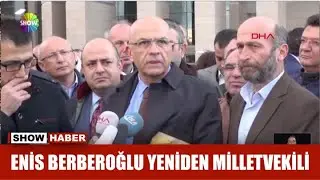 Enis Berberoğlu yeniden milletvekili