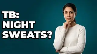 When Do Night Sweats Appear With TB Symptoms?