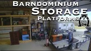 Building STORAGE Shelving/Platforms in the BARNDOMINIUM.